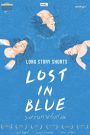 Long Story Shorts Lost in Blue (2016)