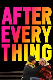 After Everything (2018) หลังจากทุกอย่าง