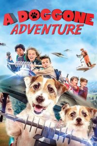 A Doggone Adventure (2018) หมาน้อยผจญภัย