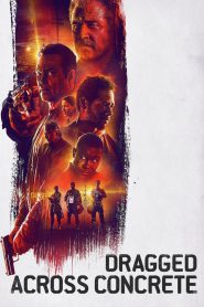 Dragged Across Concrete (2018) ลากข้ามโลก