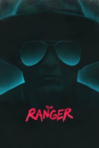 The Ranger (2018) ตำรวจคลั่ง