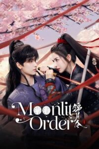 ดูซีรี่ย์ Moonlit Order (2025) เล่ห์รักลวงราชวงศ์