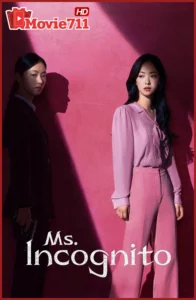 ดูซีรี่ย์ Ms.Incognito (2025) ภารกิจลับบอดี้การ์ดสาว ซีรี่ย์เกาหลีแนวอาชญากรรม-โรแมนติกสุดเข้มข้น