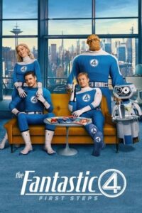 ดูหนัง The Fantastic Four First Steps (2025) เดอะ แฟนแทสติก โฟร์ จุดเริ่มต้นปฐมบทใหม่