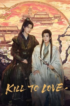ดูซีรี่ย์ Kill to Love (2025) ตราบสิ้นปฏิพัทธ์