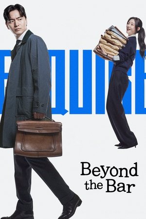 ดูซีรี่ย์ Beyond the Bar (2025) มือใหม่เกมกฎหมาย