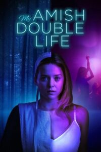 ดูหนัง My Amish Double Life (2025) ชีวิตซ้อนเร้นลับ (ซับไทย)