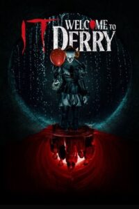 ดูซีรี่ย์ IT Welcome to Derry (2025) อิท ยินดีต้อนรับสู่เดอร์รี่