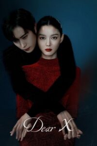 ดูซีรี่ย์ Dear X (2025) เหลี่ยมมายามรณะ
