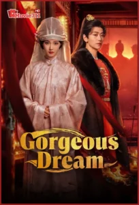 ดูซีรี่ย์ Gorgeous Dream ม่านฝันเหนือกลลวง (2025) ซัพไทย EP.1-24