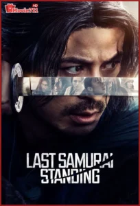 ดูซีรี่ย์ Last Samurai Standing (2025) ศึกซามูไรผู้พิชิต