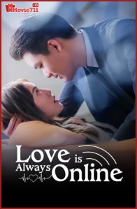ดูซีรี่ย์ Love is Always Online (2025) เมื่อรักมาในเวลาที่ใช่ (ซับไทย) EP.1-37