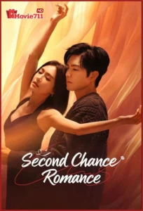 ดูซีรี่ย์ Second Chance Romance (2025) รักใหม่ใจดวงเดิม (ซัพไทย) ดูซีรี่ย์โรแมนซ์ดราม่าที่อบอุ่นหัวใจ บน movie711.com