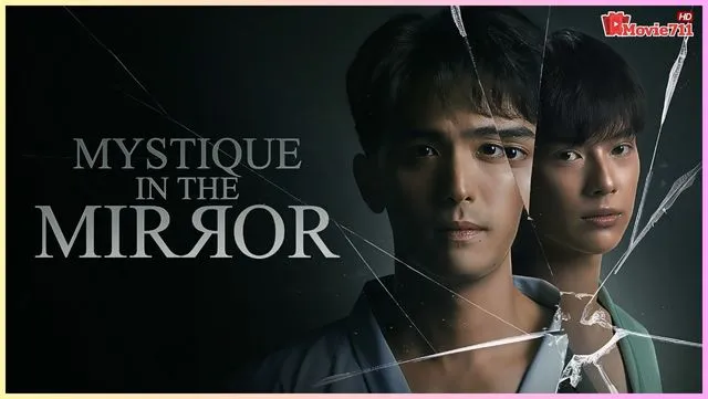 ดูซีรี่ย์วายไทย Mystique in the Mirror (2025) ใครในกระจก ดูซีรี่ย์วายไทย Mystique in the Mirror (2025) ใครในกระจก
