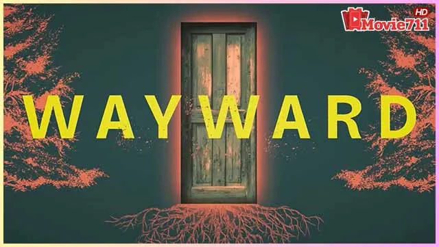 ดูซีรี่ย์ออนไลน์-Wayward-2025-เลือดพยศ