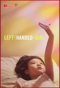 ดูหนัง Left Handed Girl (2025) เด็กมือซ้าย (พากย์ไทย)