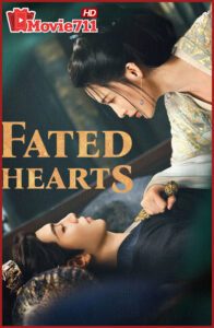 ดูซีรี่ย์ อริรักลิขิตใจ Fated Hearts (2025) รักที่เริ่มจากศัตรู สู่โชคชะตาที่ผูกหัวใจ